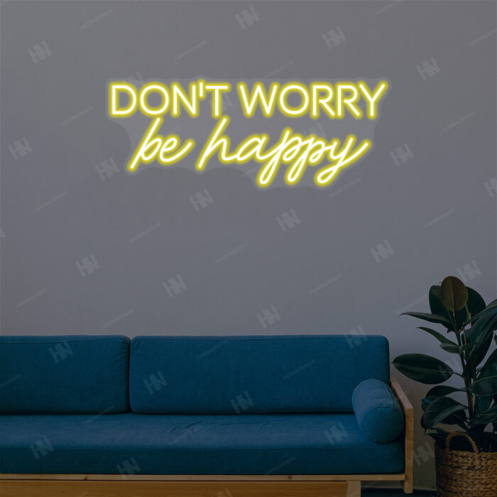 Custom Neon Sign - Don't Worry Be Happy