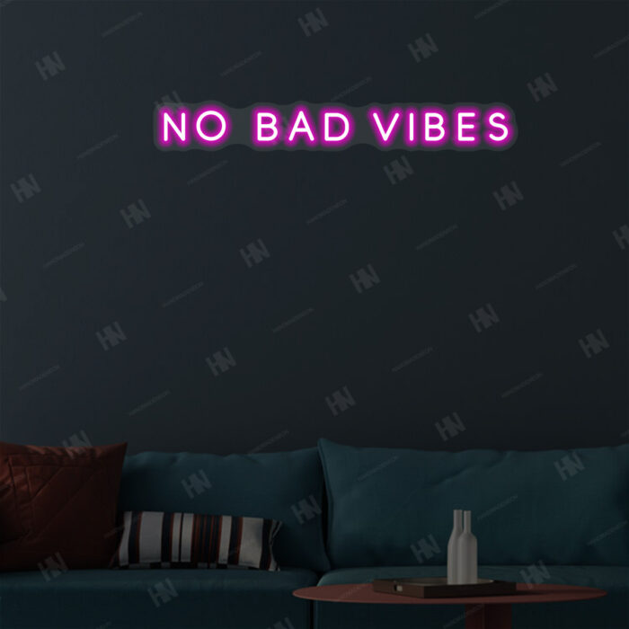 No Bad Vibes Neon Sign