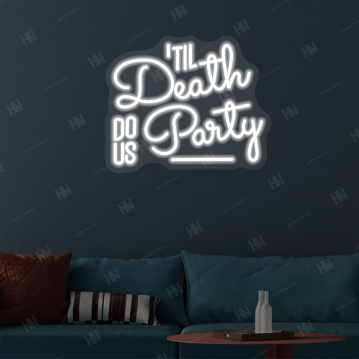 Til Death Do Us Party Neon Sign